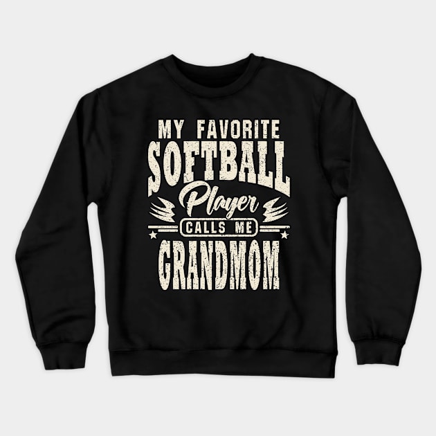 Grandmom My Favorite Softball Player Calls Me Crewneck Sweatshirt by JaussZ